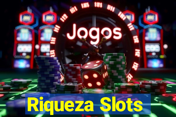 Riqueza Slots